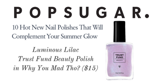 POPSUGAR: 10 Hot New Nail Polishes That Will Compliment You Summer Glow